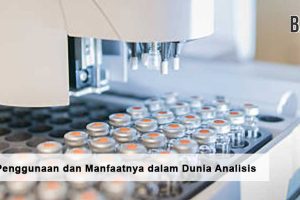 HPLC: Penggunaan dan Manfaatnya dalam Dunia Analisis