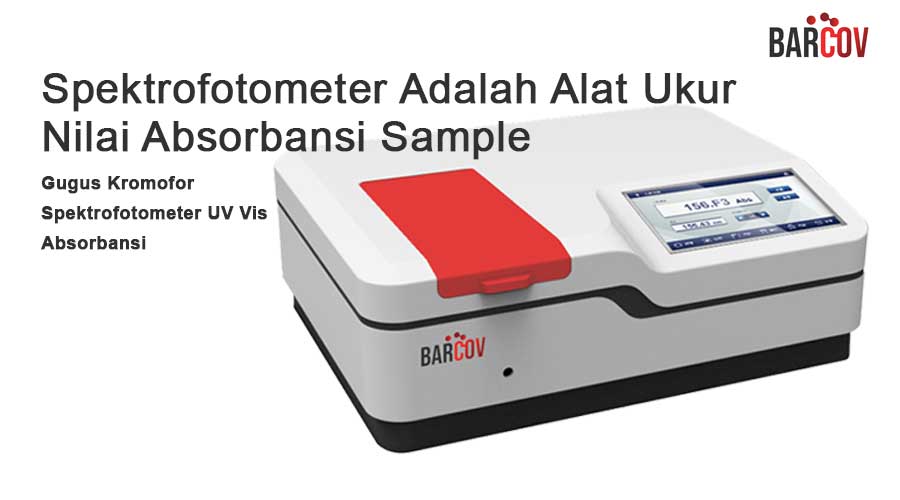 Spektrofotometer Adalah Alat Ukur Nilai Absorbansi Sample