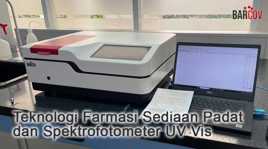 Teknologi Farmasi Sediaan Padat dan Alat Laboratorium Spektrofotometer UV Vis Teknologi Farmasi Sediaan Padat dan Alat Laboratorium Spektrofotometer UV Vis