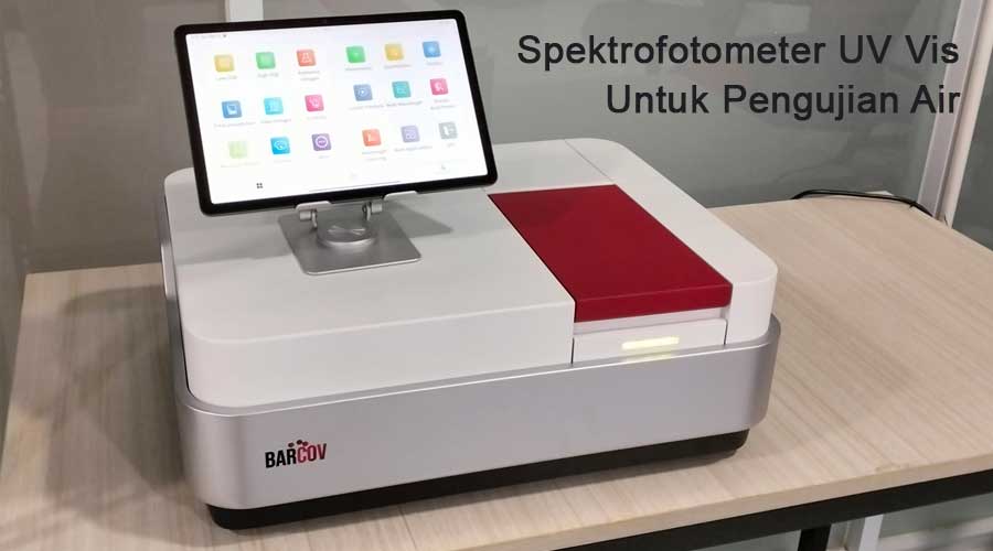 Spektrofotometer Untuk Pengujian Air Minum, Limbah dan Irigasi